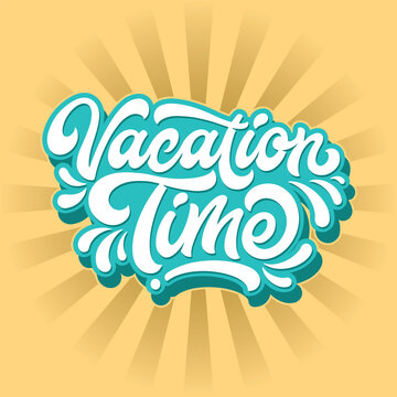 Lettering Vacation Time Vector, Calligraphy Design, White, Tosca and Green Color on Cream Background, Usable for Poster, Banners, Postcards, Wallpaper, Gifts etc.