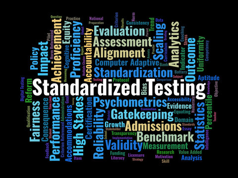 Standardized Testing Word Cloud. A Comprehensive Mapping Of Psychometric Principles, High Stakes Assessment Models, And Educational Accountability Metrics For Academic Professionals.