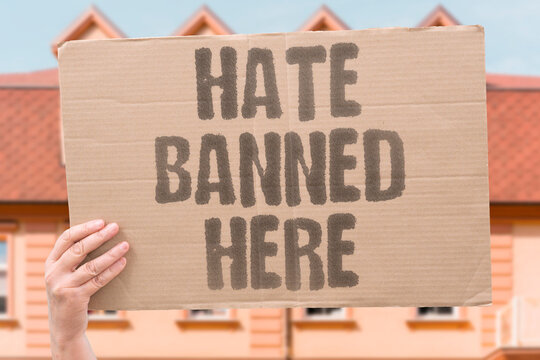 "Hate Banned Here" Every house of prayer should publicly declare that hate has no place among worshippers. HATE. PRAYER. HOUSES. DECLARE. BANNED.