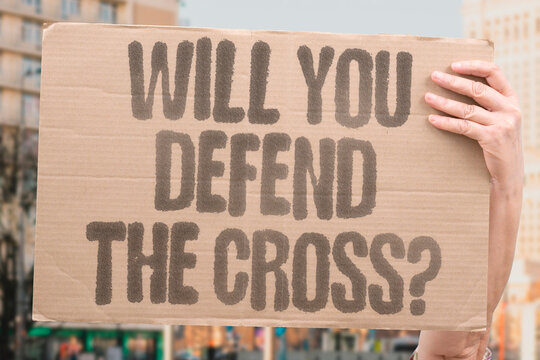 "Will You Defend The Cross?" Will you help defend the cross and protect the symbols of faith in your community? CROSS. DEFEND. COMMUNITY. PROTECT. SYMBOLS.