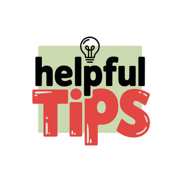 A colorful graphic with the words 'helpful tips' and a lightbulb icon on a white background