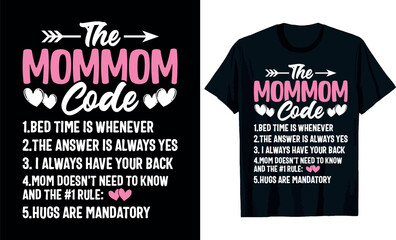 Obraz premium The mommom code 1.bed time is whenever 2.the answer i Mother's Day t-shirt design
