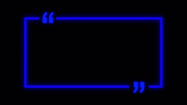 Rectangle box with quotation marks animation on Transparent Background,  Blue Neon Quote Frame Animation with Stylish Quotation Marks Overlay, Square text box in 4k.
