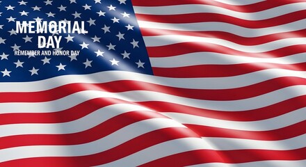 Obraz premium Memorial day background with waving american flag, remember and honor day text, patriotic concept for us national holiday, high quality texture