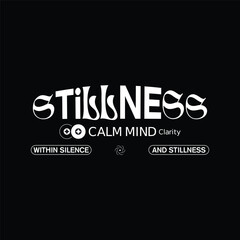 Obraz premium streetwear stillness calm mind typography for urban aesthetic wear