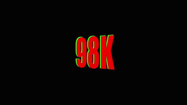 98k text animation red and green letters on black background ninety-eight thousand large text.