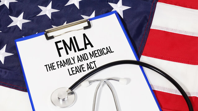 The Family and Medical Leave Act FMLA in the United States, employee rights, job protection and unpaid leave for family care, workplace policy, human resources compliance and labor law concept