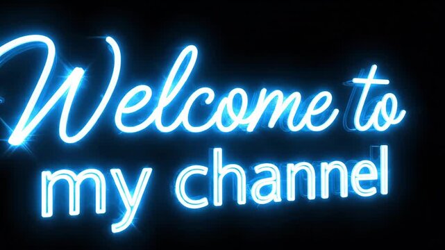 Blue neon sign with welcome to my channel text for video creators and social media influencers.