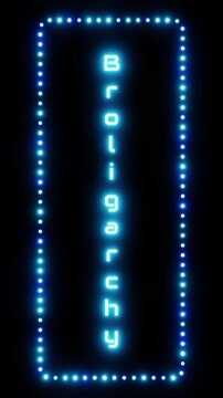 Glowing broligarchy sign in flashing vertical frame, 3D render. Broligarchy background, dotted neon frame. The rule of government by a coterie of extremely wealthy men or tech oligarchy