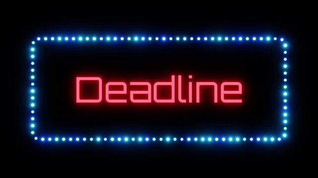 Glowing deadline sign in flashing frame, 3D render. Deadline background, dotted neon frame. Critical project implementation date, tight deadlines for task completion