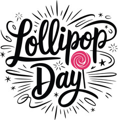 Lollipop Day hand drawn lettering typography vector design with decorative elements © Ahamedpicu