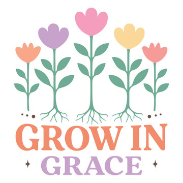 Grow In Grace t-shirt Design, Boho Floral Christian Shirt Clipart, Boho Christian Flower, Bible Verse Floral Illustration, Boho Religious Saying