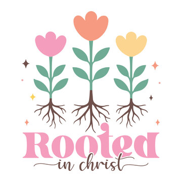 Rooted In Christ T-shirt Design, Boho Floral Christian Shirt Clipart, Boho Christian Flower, Bible Verse Floral Illustration, Boho Religious Saying