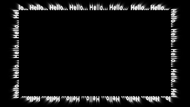 Hello text border frame on black background, glowing typography motion graphic design