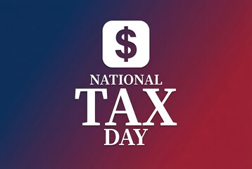 Fototapeta premium National tax day celebrated with a stylized dollar sign icon above bold white text set against a dark blue to red gradient background symbolizing finance and economics.