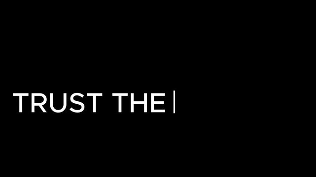 Typography displays the phrase trust the process in white capital letters against a solid black background.