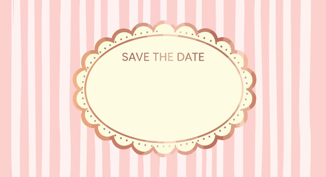 Save the Date Oval Frame. Pink Stripes Background. Rose Gold Border. Invitation Template.