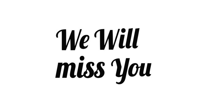 Vector illustration&nbsp;of we will miss you text on a transparent background