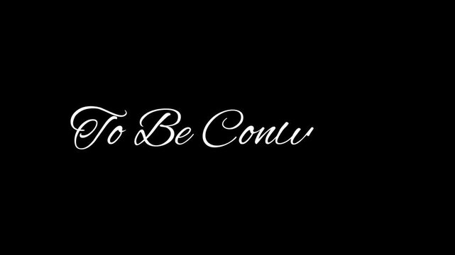 To Be Continued Cursive Writing Animation (mp4)