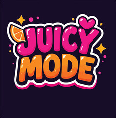Fototapeta premium Vibrant colorful graphic design featuring the playful text 'Juicy Mode' with an orange slice and sparkling elements for branding.