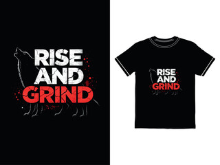 Fototapeta premium Rise and grind motivational t shirt design