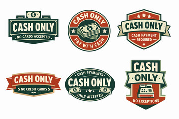 Obraz premium Cash only signs collection, vintage badges indicating payment by currency money, no credit cards accepted