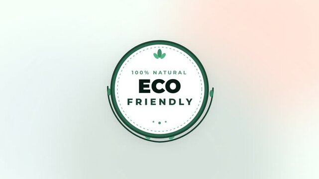 Eco friendly 100 percent natural label animation for sustainable products