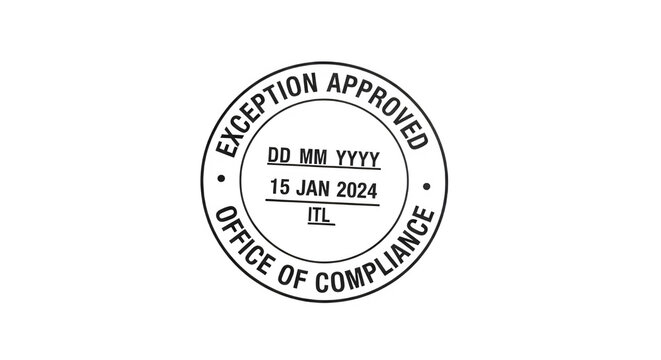 Official circular black rubber stamp mark signifying an exception approved by the office of compliance for a process dated January 15, 2024.