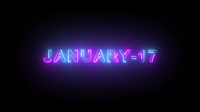 Futuristic Glow &ldquo;17 January&rdquo; Text Animation &ndash; Modern Neon Date Design on Black Background for Notification and Event Use.