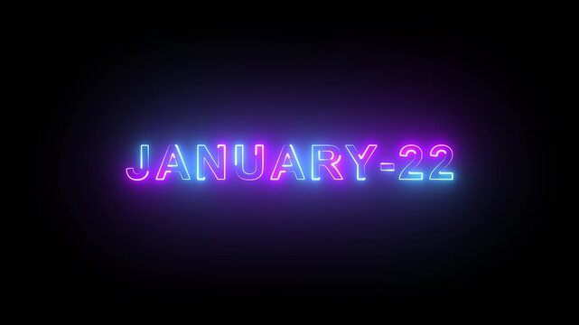 Futuristic Glow &ldquo;22 January&rdquo; Text Animation &ndash; Modern Neon Date Design on Black Background for Notification and Event Use.