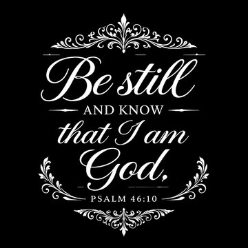 Text displays a quote from Psalm 46:10 with a decorative design on a black background