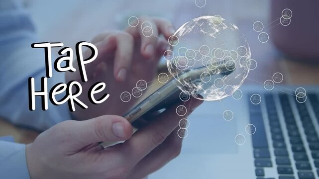 Animation of tap here, globe of connections over caucasian businessman using smartphone and laptop