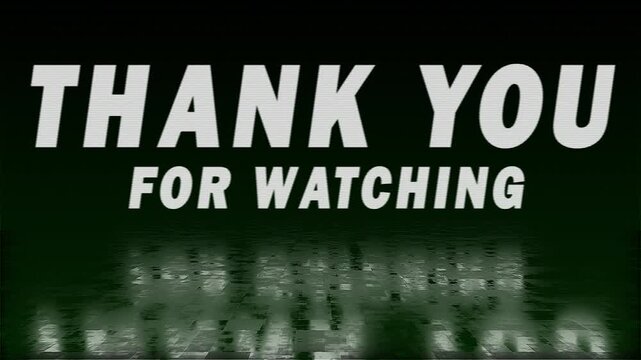 Thank you for watching text animation with cinematic glitch effect on black background. Graphic overlay for outro, live stream. 4k video