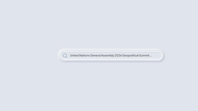 3D Animation of Search Bar Typing United Nations General Assembly 2026 Geopolitical Summit Text on Minimalist Gray Background with Copy Space and Soft Glowing UI Elements Isolated