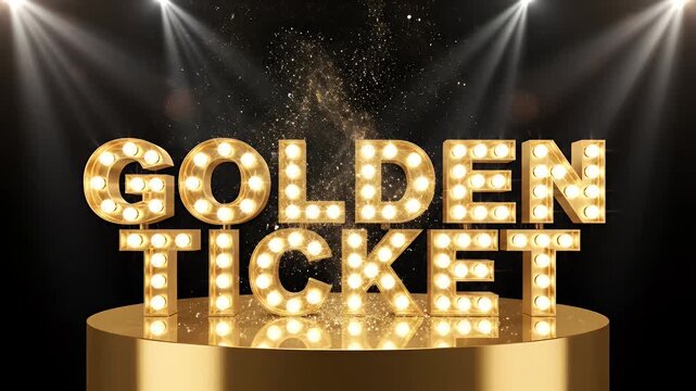 Illuminated golden ticket text shines brightly on a luxurious golden podium with sparkling glitter and dramatic spotlights