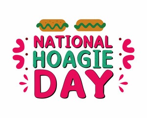 Fototapeta premium NATIONAL HOAGIE DAY vector illustration isolated on white background