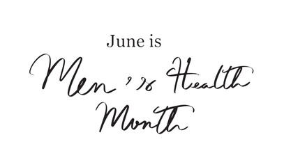 Fototapeta premium June is men's health month text font calligraphy hand written lettering script black color object icon june is men's health month disease support international strong fitness smart hand some father 