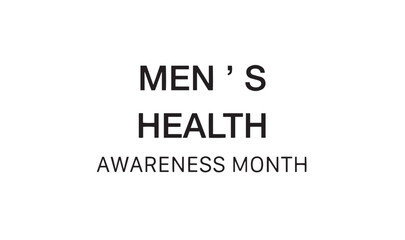 Obraz premium MEN'S HEALTH AWARENESS MONTH Text font calligraphy hand written lettering script black color object MEN'S HEALTH AWARENESS MONTH support disease riboon campaign medical male man june mont MEN'S