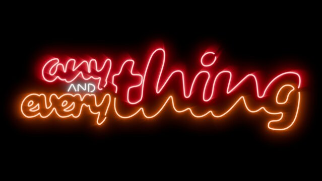 Anything and everything vibrant glowing neon sign on black background for easy blending