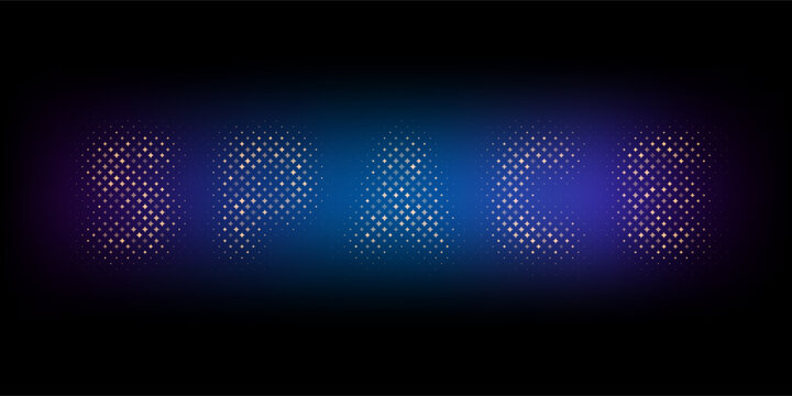 Vector Space word in halftone dots style glowing gold star field concept on black background