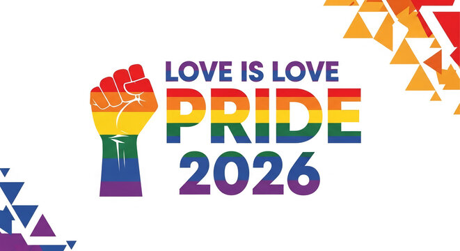 Graphic with raised fist and text "Love is Love Pride 2026" in rainbow colors, symbolizing unity, acceptance, and support for the LGBTQ+ community