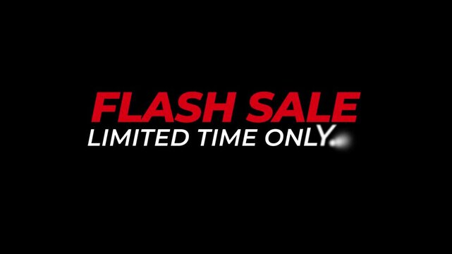 Flash Sale Limited Time Only promotional message for a fast-acting sale event. promotional period is nearing its conclusion.