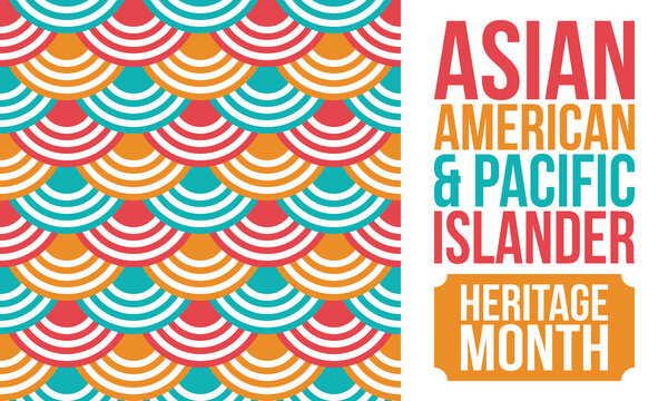 Asian American and Pacific Islander Heritage Month. Celebrated in the United States in May. It celebrates the culture, traditions and history. Poster, card, banner. Vector illustration