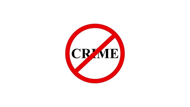 CRIME prohibition sign animation on white background. Caution warning symbol, warning, error sign, safety protection. Text looping animation. 