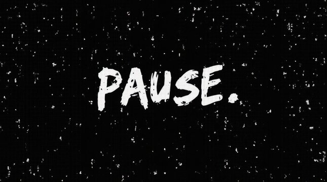 White word pause on black distressed background with glitch effects. Text conveys stop, break, wait, or delay. Modern grunge art style suitable for digital media.