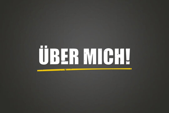 Ueber mich (about me) - A blackboard with white text.