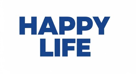Obraz premium Happy Life Text Design