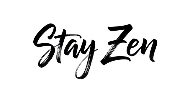 Stay Zen Script Text
