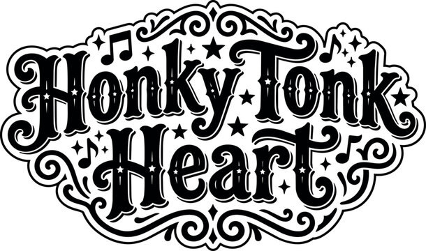 Black and white calligraphic lettering honky tonk heart with musical notes and ornamental swirls