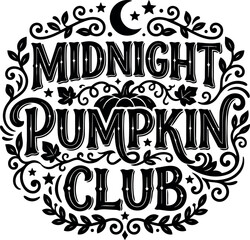 Obraz premium Black and white midnight pumpkin club lettering with crescent moon and stars vector art